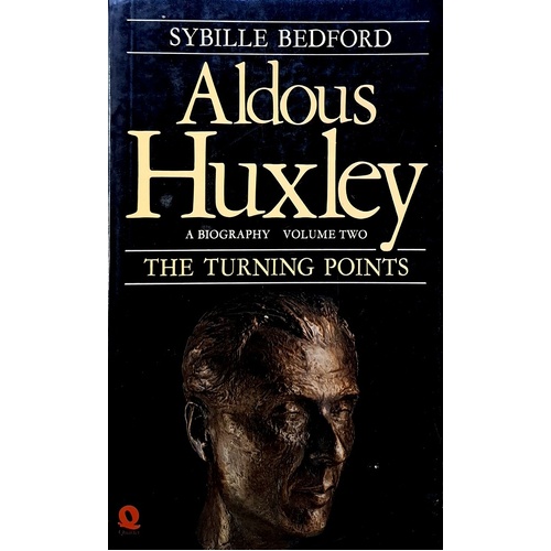 Aldous Huxley. The Turning Points. Volume Two