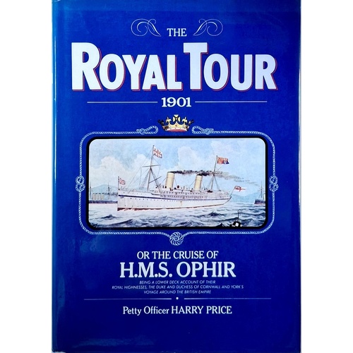 The Royal Tour 1901 Or The Cruise Of H.M.S. Ophir.