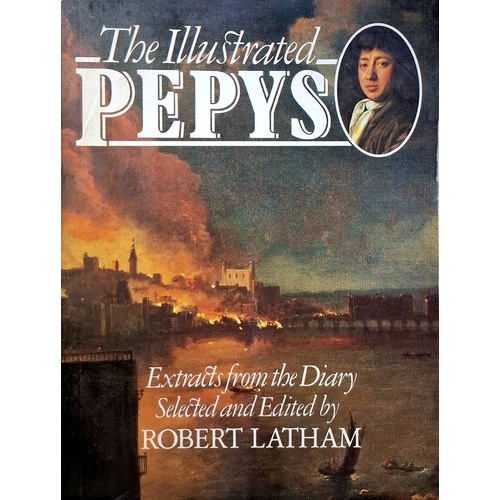The Illustrated Pepys. Extracts From The Diary.