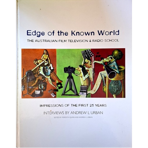 Edge Of The Known World. The Australian Film Television And Radio School - Impressions Of The First 25 Years