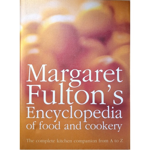 Margaret Fulton's Encyclopedia Of Food And Cookery