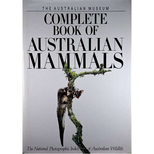 The Australian Museum. Complete Book Of Australian Mammals