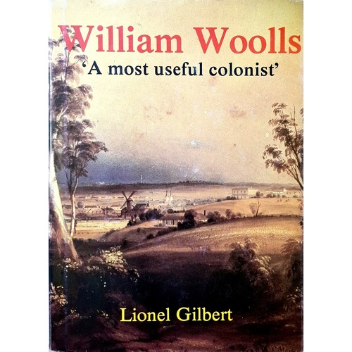 William Woolls. A Most Useful Colonist