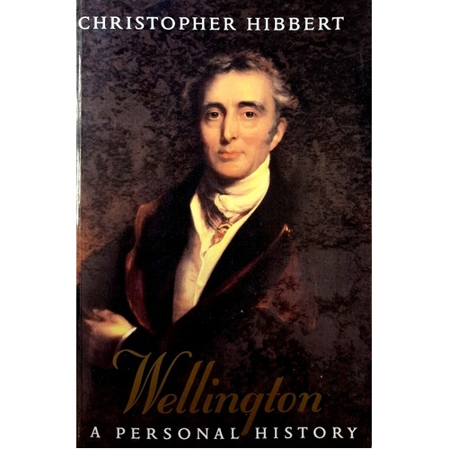 Wellington. A Personal History