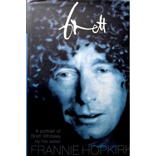 Brett. A Portrait Of Brett Whiteley By His Sister