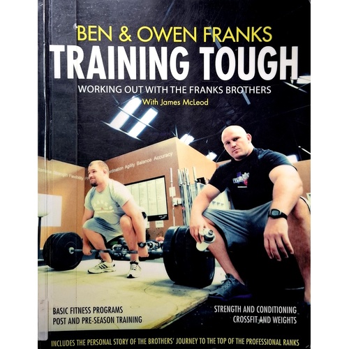 Training Tough. Working Out With Franks Brothers