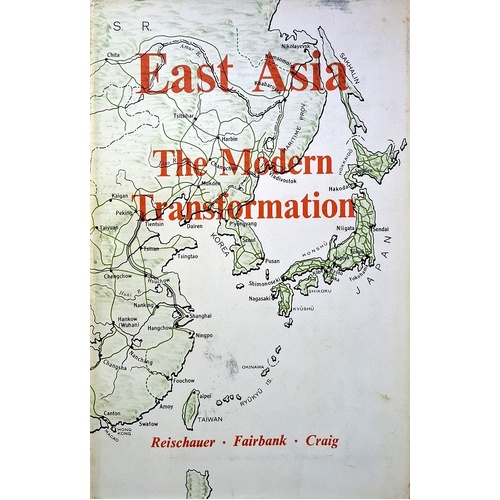East Asia. The Modern Tranformation. A History Of East Asia Civilization - Volume Two
