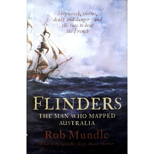 Flinders. The Man Who Mapped Australia