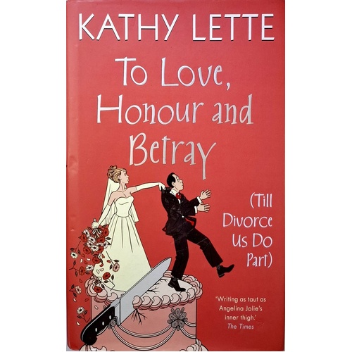 To Love, Honour And Betray (Till Divorce Us Do Part)