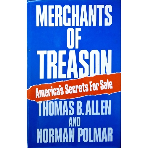 Merchants Of Treason. Americas Secrets For Sale
