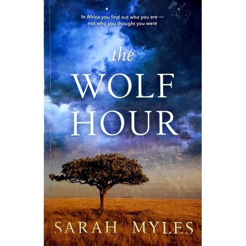 The Wolf Hour. A Novel Of Africa