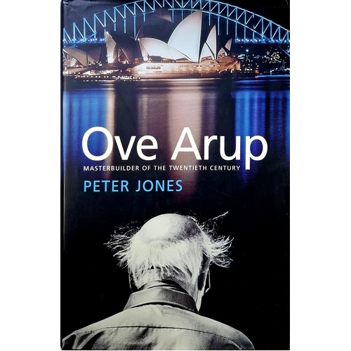 Ove Arup. Masterbuilder Of The Twentieth Century