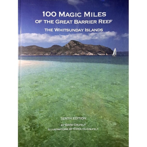 100 Magic Miles Of The Great Barrier Reef. The Whitsunday Islands