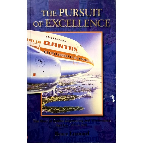 The Pursuit Of Excellence. The Story Of Qantas Engineering And Maintenance. Part Two - 1971-2001