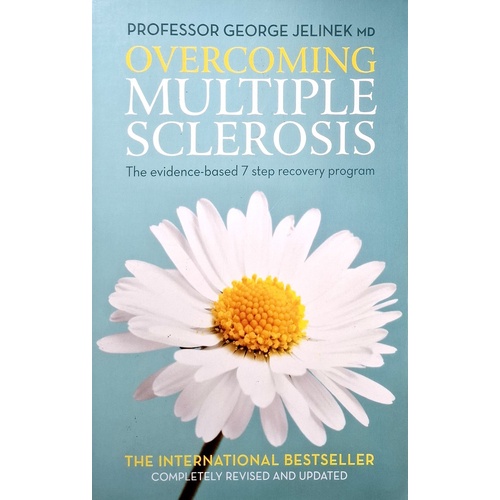 Overcoming Multiple Sclerosis. The Evidence-based 7 Step Recovery Program