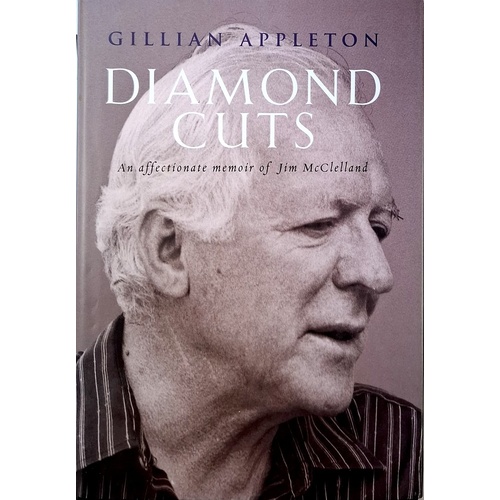 Diamond Cuts. An Affectionate Memoir Of Jim McClelland