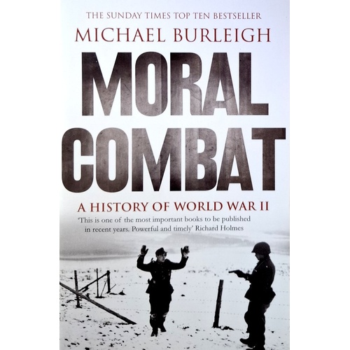 Moral Combat. A History Of World War II