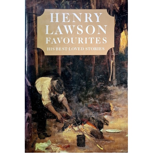Henry Lawson Favourites. His Best Loved Stories
