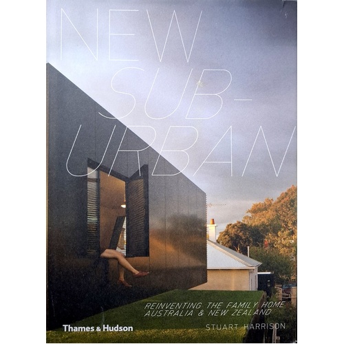 New Suburban. Reinventing The Family Home Australia And New Zealand