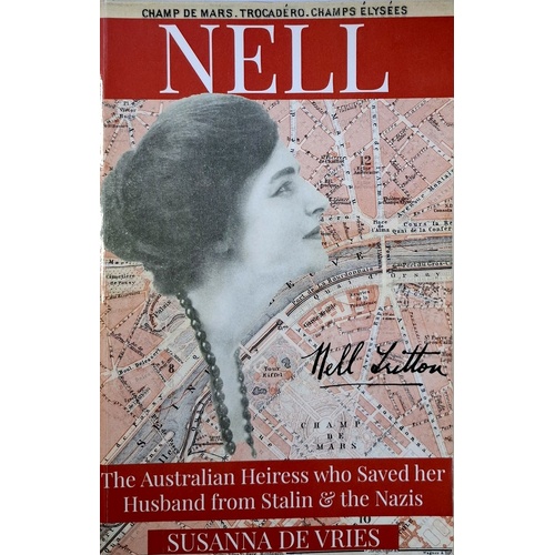 Nell. The Australian Heiress Who Saved Her Husband From Stalin And The Nazis