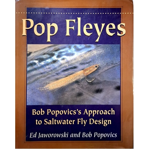 Pop Fleyes. Bob Popovics's Approach to Saltwater Fly Design