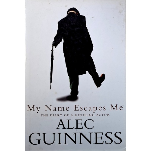 My Name Escapes Me. The Diary Of A Retiring Actor