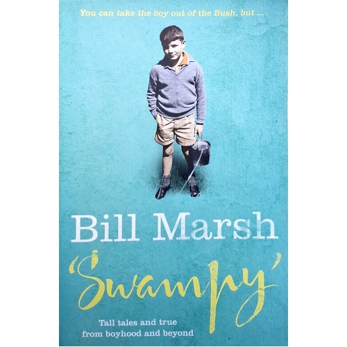 Swampy. Tall Tales from Boyhood and Beyond