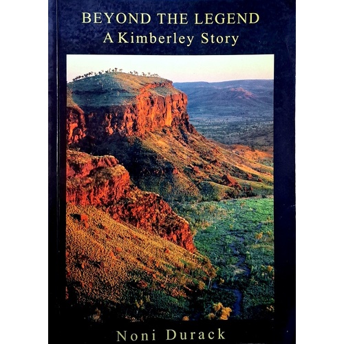 Beyond The Legend. A Kimberley Story