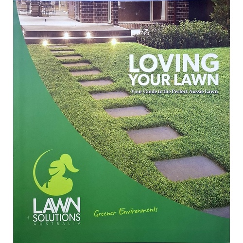 Loving Your Lawn. Your Guide To The Perfect Aussie Lawn