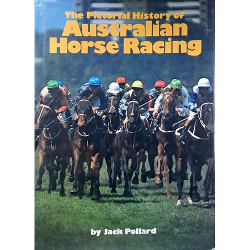 The Pictorial History Of Australian Horse Racing