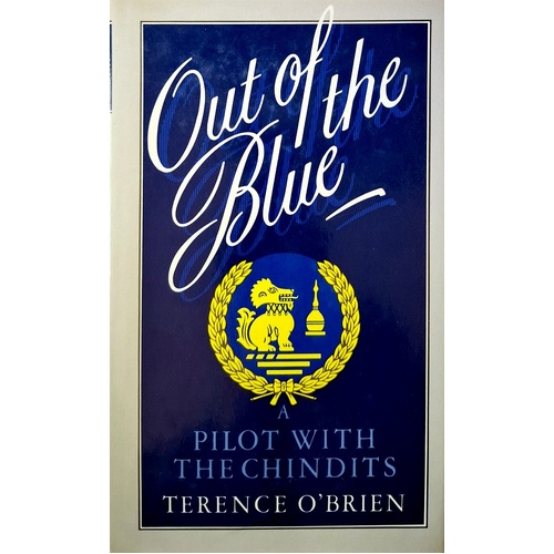 Out Of The Blue. A Pilot With The Chindits