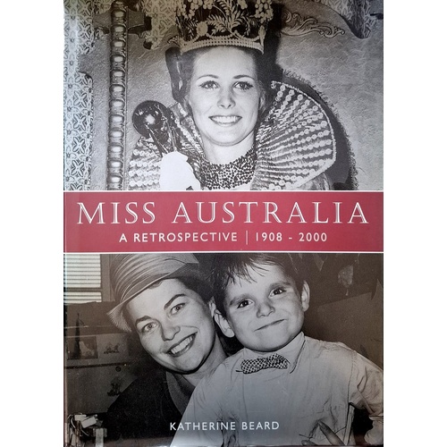 Miss Australia. A Retrospective. 1908-2000
