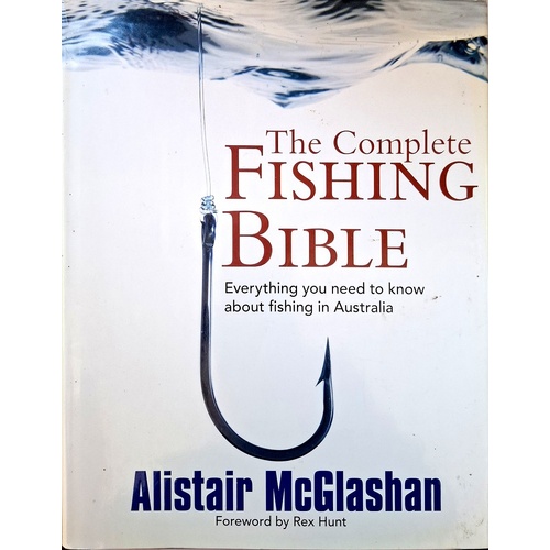 The Complete Fishing Bible. Everything You Need To Know About Fishing In Australia
