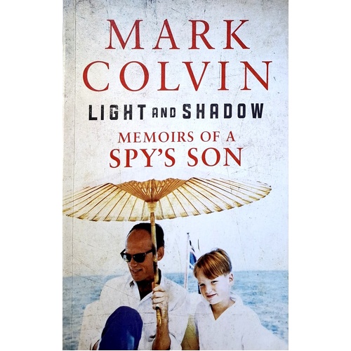 Light And Shadow. Memoirs Of A Spy's Son