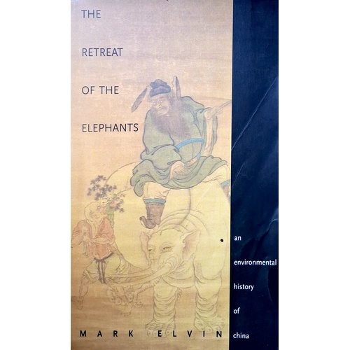 The Retreat Of The Elephants. An Environmental History Of China