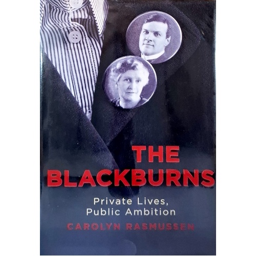 The Blackburns. Private Lives, Public Ambitions