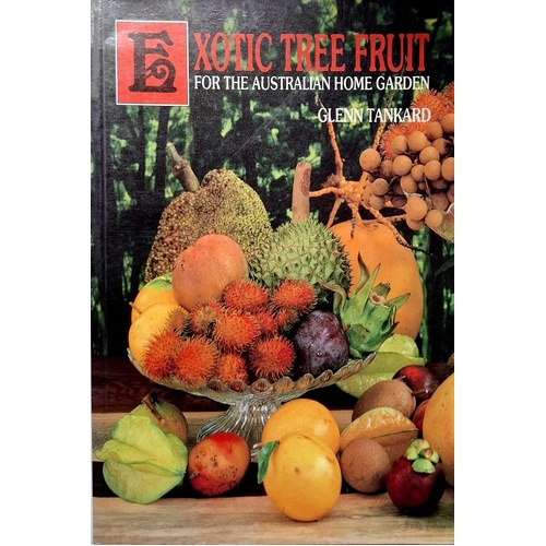Exotic Tree Fruit. For The Australian Home Garden
