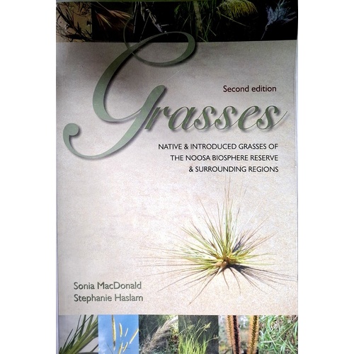Grasses. Native & Introduced Grasses Of The Noosa Biosphere Reserve & Surrounding Regions