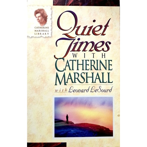 Quiet Times With Catherine Marshall