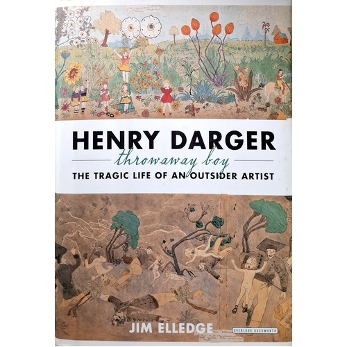 Henry Darger - Throw-Away Boy. The Tragic Life Of An Outsider Artist