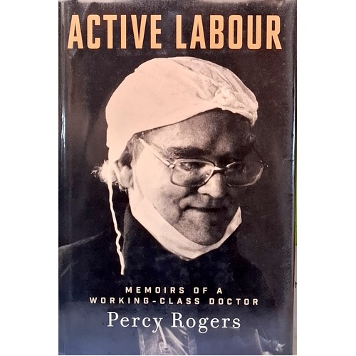 Active Labour. Memoirs Of A Working-Class Doctor