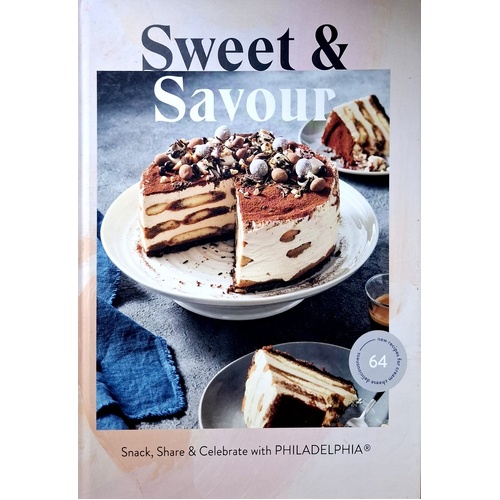 Sweet & Savour. Snack, Share & Celebrate With Philadelphia