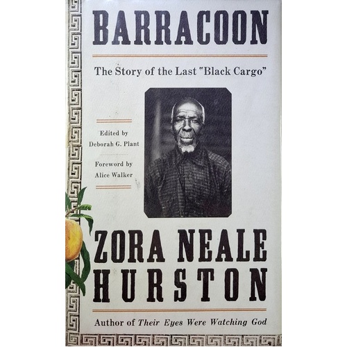 Barracoon. The Story Of The Last Black Cargo