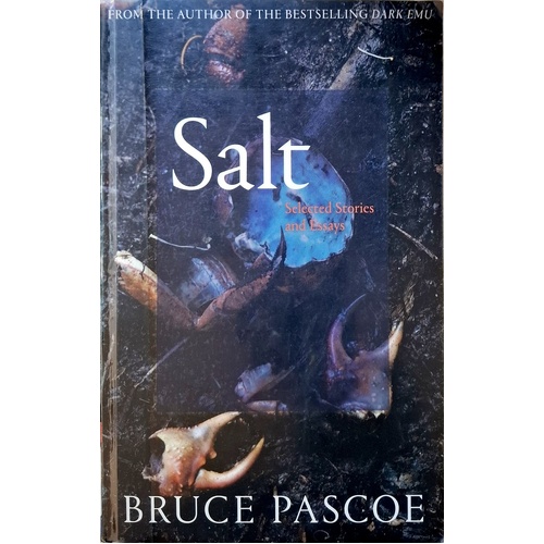 Salt. Selected Stories And Essays