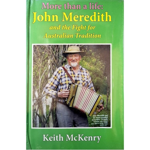 More Than A Life. John Meredith And The Fight For Australian Tradition