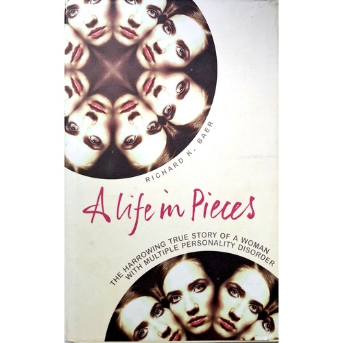 A Life In Pieces. The Harrowing Story Of A Woman With 17 Personalities