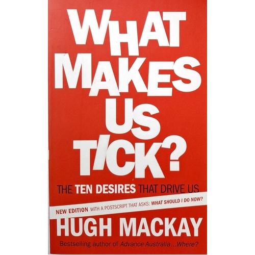 What Makes Us Tick. The Ten Desires That Drive Us