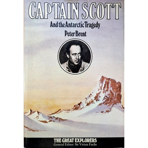 Captian Scott. And The Antartic Tragedy