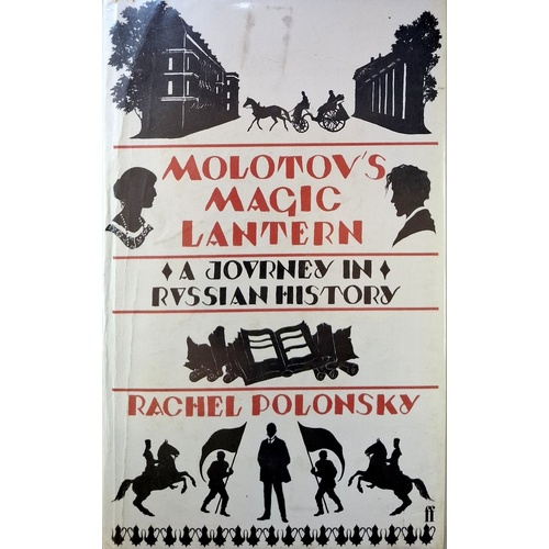 Molotov's Magic Lantern. A Journey In Russian History