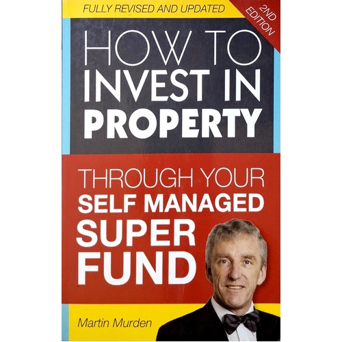 How To Invest In Property Through Your Self Managed Super Fund